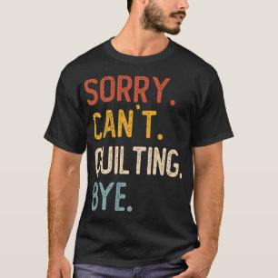 Camiseta Diviértete Cosienendo Para Mujeres Lo siento No Pu