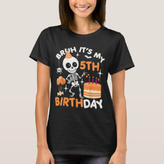 Camiseta Diviértete Cumpleaños de Halloween Esqueleto Bruh 