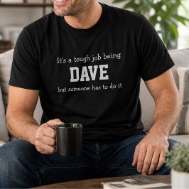 Camiseta Diviértete Dave Cumpleaños Personalizado Trabajo D