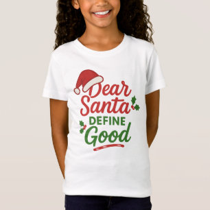 Camiseta Diviértete en Navidad Santa Define Bueno