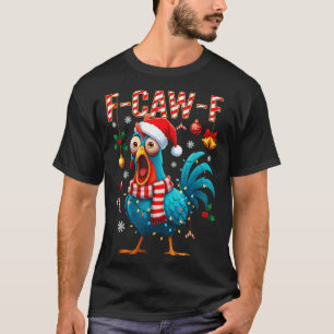 Camiseta Diviértete F-caw-f Navidad Pollo Xmas Luces Santa