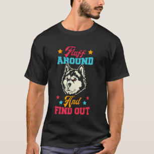 Camiseta Diviértete Fluff Alaskan Malamute Husky Cara de Pe
