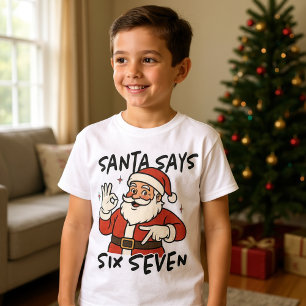 Camiseta Diviértete Navidad Santa Dice Seis Siete 67 Niños