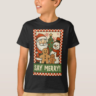 Camiseta Diviértete Navidad Santa Pan de Jengibre Muñeco de