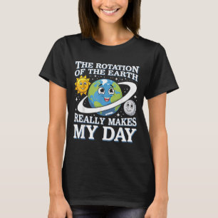 Camiseta Diviértete Rotación De La Tierra Profesor De Cienc