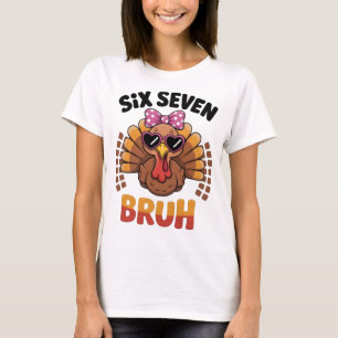 Camiseta Diviértete Seis Siete Meme Pavo Bruh 2025