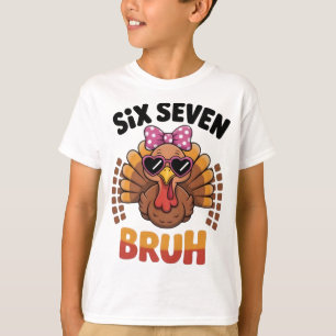 Camiseta Diviértete Seis Siete Meme Pavo Bruh 2025