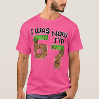 Camiseta Diviértete Si siete Tenía 6 Ahora tengo 7 Juego de