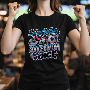 Camiseta Diviértete Voz de Mamá de Fútbol Citación desde la