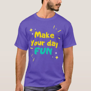 Camiseta Diviértete y recibe la sonrisa