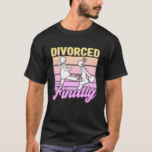 Camiseta Divorciadas Finalmente Mujeres Divorciadas Fiestas