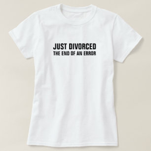 Camiseta Divorciarse el final de un error