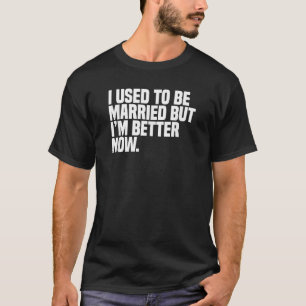 Camiseta Divorcio Divertido Solía Estar Casado Pero Estoy M