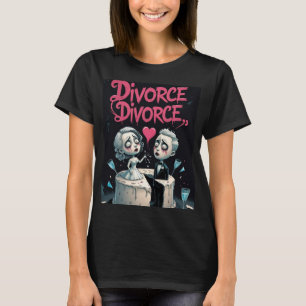Camiseta Divorcio, Divorcio