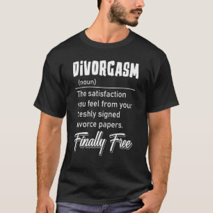 Camiseta Divorcio Fiesta Divorcio Desglose Divorgasmo Defin
