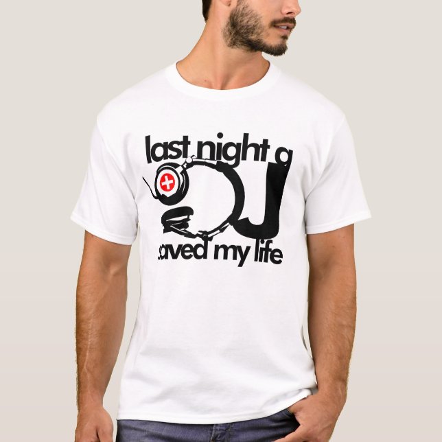 Camiseta DJ ahorró anoche mi vida (Anverso)