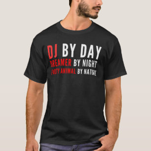 Camiseta DJ de día, soñador por fiesta de noche animal por