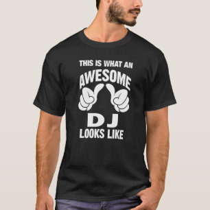 Camiseta Dj Deejay Asombroso Parece Gracioso