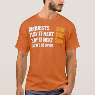 Camiseta DJ Deejay Funny Request 30 Play It Next 60 Play