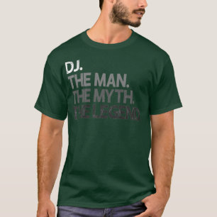 Camiseta DJ Disk Jockey The Man Myth Legend Gift Premium