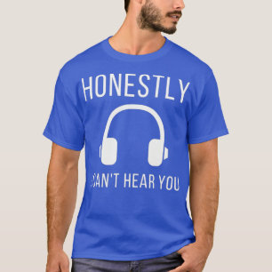 Camiseta DJ Honestamente, No Puedo Oír Auriculares Estéreo