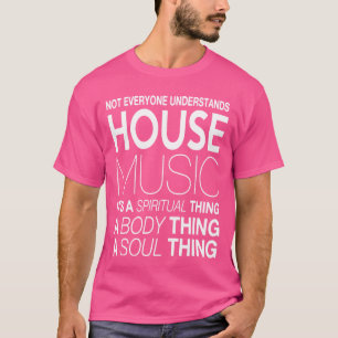 Camiseta DJ musical de la casa no todos entienden la música
