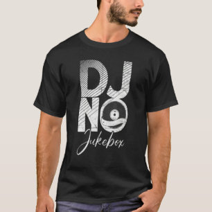 Camiseta Dj No Jukebox Productor de Música Fría Dj