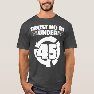 Camiseta DJ RPM Adapter Funny Trust No DJ Bajo