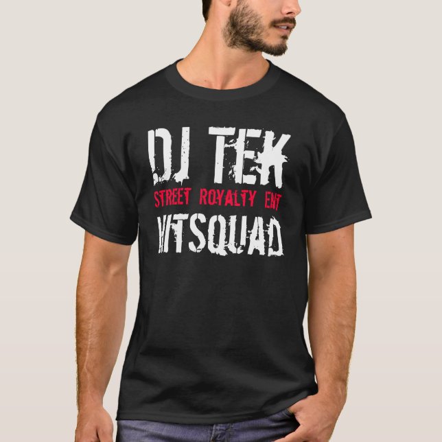 Camiseta DJ Tek, derechos Ent, HitSquad de la calle (Anverso)