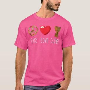 Camiseta Djembe Drummer Djembeist African Drum Love Peace D