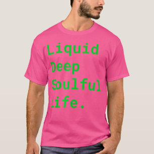 Camiseta Dnb Líquido Líquido Profundo Líquido Dnb Tambor Y