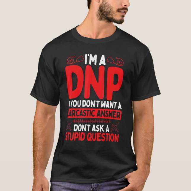Camiseta DNP Doctor Appreciation Nursing Humor DNP Degree (Anverso)