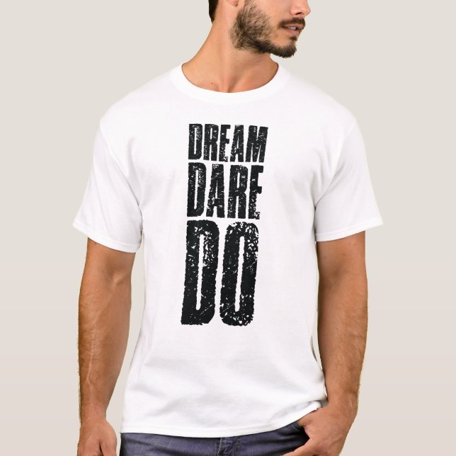 Camiseta Do Dare Dream  (Anverso)