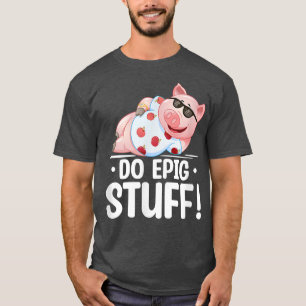 Camiseta Do Epic Stube Pig Kawaii Pig Lover Pig Dueño