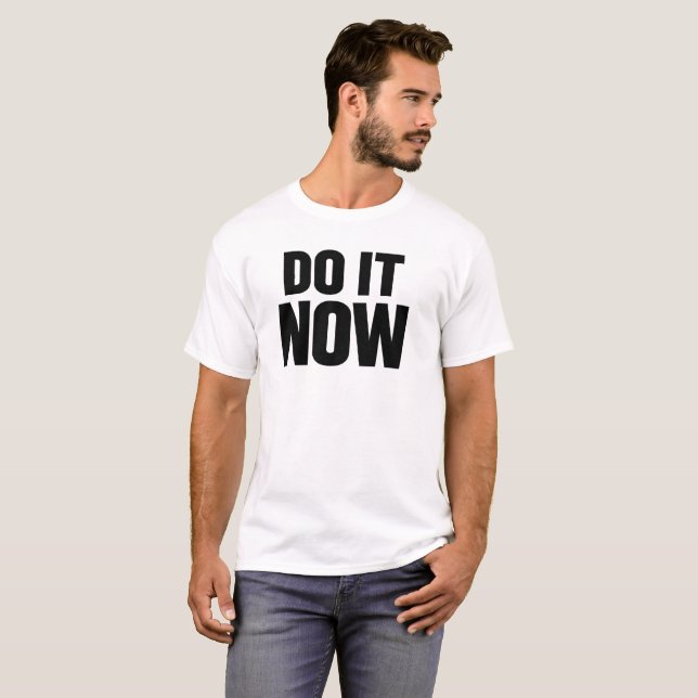 Camiseta Do It Now Motivational Quote T-Shirt Inspirational (Anverso completo)
