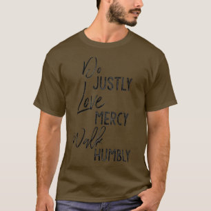 Camiseta Do Justamente Love Mercy Walk Humbly Micah
