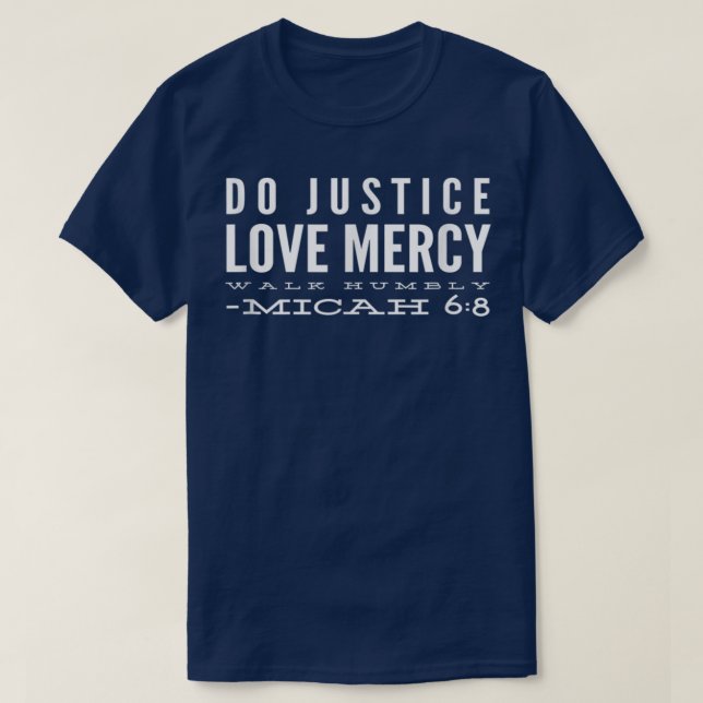 Camiseta Do Justice Love Mercy Walk Humbly Micah 68  (Diseño del anverso)