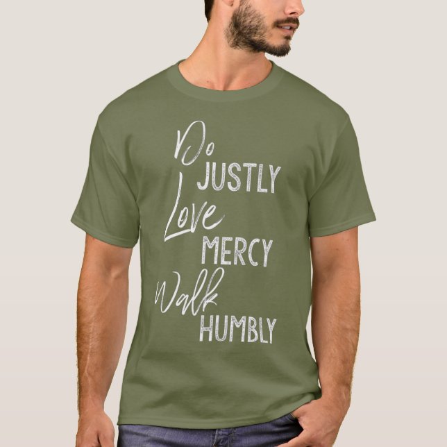 Camiseta Do Justly Love Mercy Walk Humbly Micah 68 (Anverso)