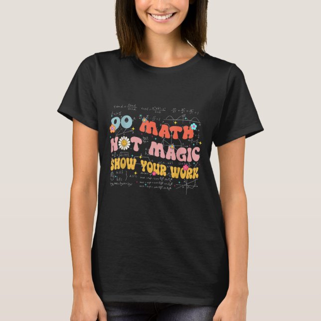 Camiseta Do Math Not Magic Retro Math Teacher Gift Funny Qu (Anverso)