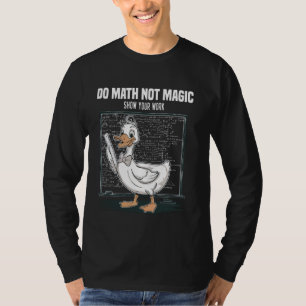 Camiseta Do Math Not Magic Show Your Work Math Teacher Back