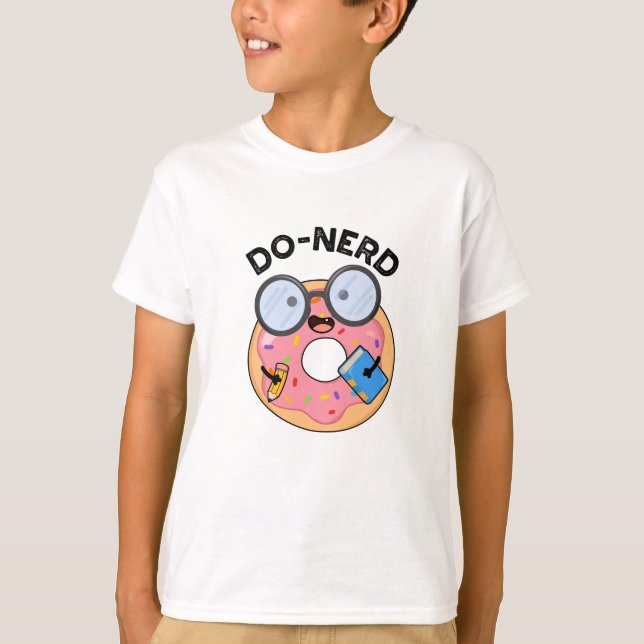 Camiseta Do-nerd Funny Nerdy Donut Pun (Anverso)