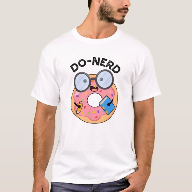 Camiseta Do-nerd Funny Nerdy Donut Pun (Anverso)