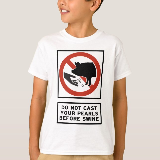 Camiseta Do Not Cast Your Pearls Before Swine Matthew 7:6 (Anverso)
