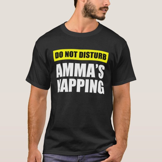 Camiseta Do Not Disturb Amma s Napping (Anverso)