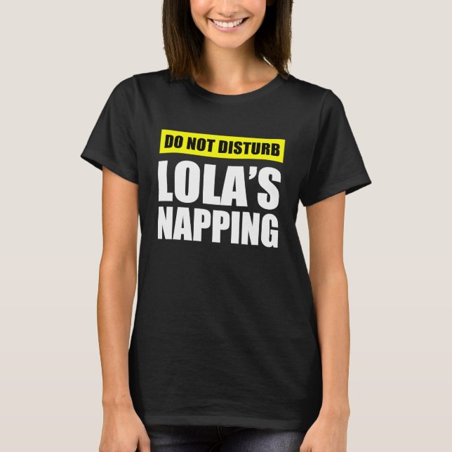 Camiseta Do Not Disturb Lola's Napping (Anverso)