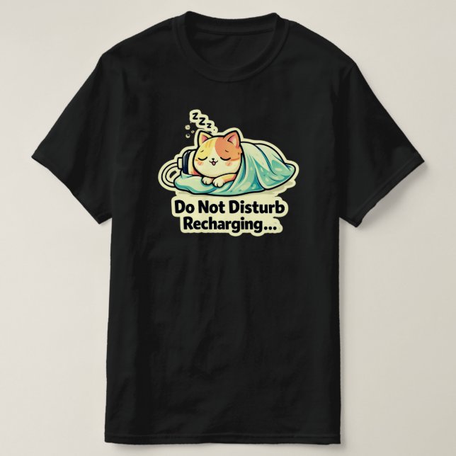 Camiseta Do Not Disturb Recharging Cute Sleeping Cat Design (Diseño del anverso)