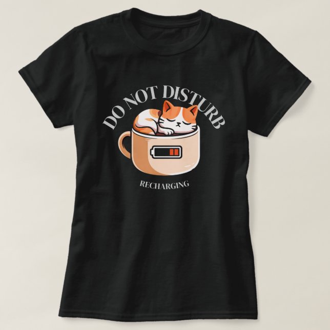 Camiseta Do Not Disturb Recharging FunnyCat IntrovertCoffee (Diseño del anverso)