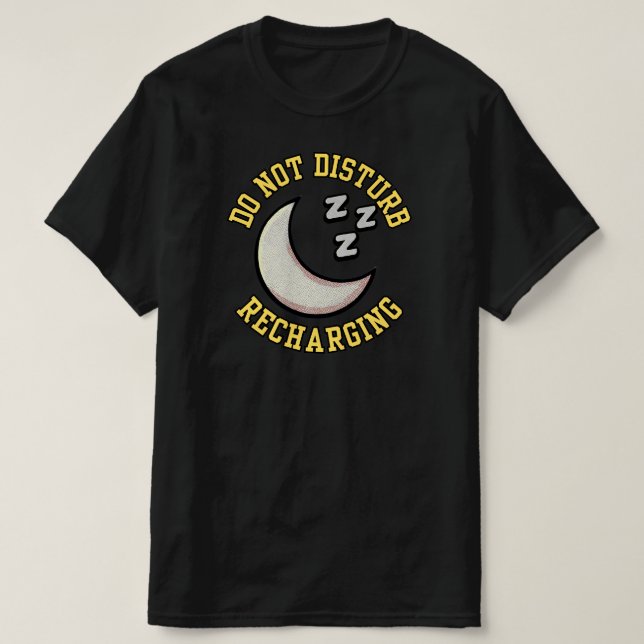 Camiseta Do Not Disturb Recharging Moon Icon Inspirational  (Diseño del anverso)
