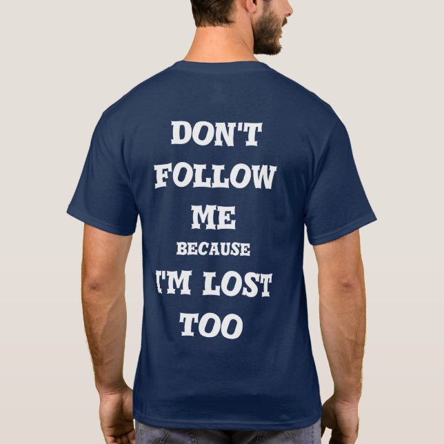 Camiseta  do not follow me (Reverso)