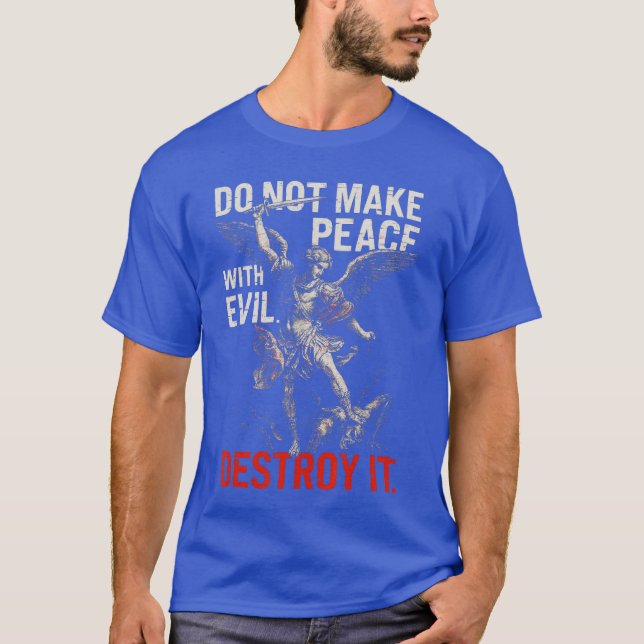 Camiseta Do Not Make Peace with Evil Destroy It Bold Warrio (Anverso)